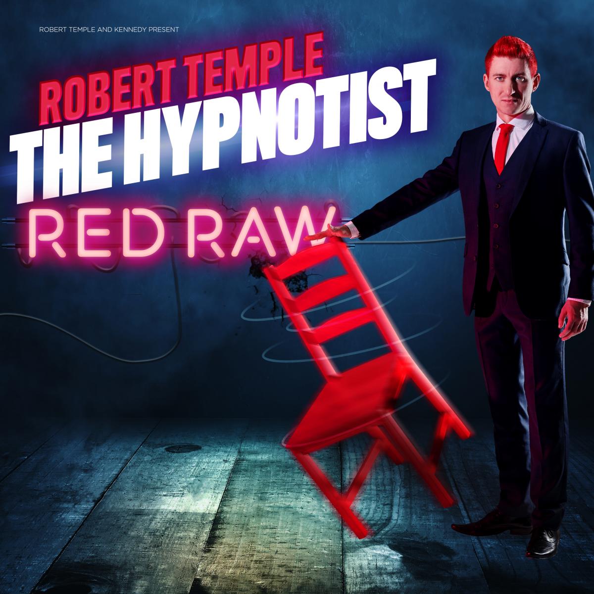 Robert Temple: The Hyponotist Red Raw on 17 September 2022