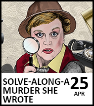 Booking link for Solve-Along-A Murder She Wrote - 25 April 2024