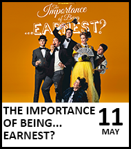 Booking link for The Importance of Being..Earnest? - 11 May 2024