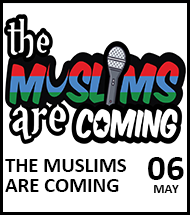 Booking link for The Muslims Are Coming on 6th May 2022